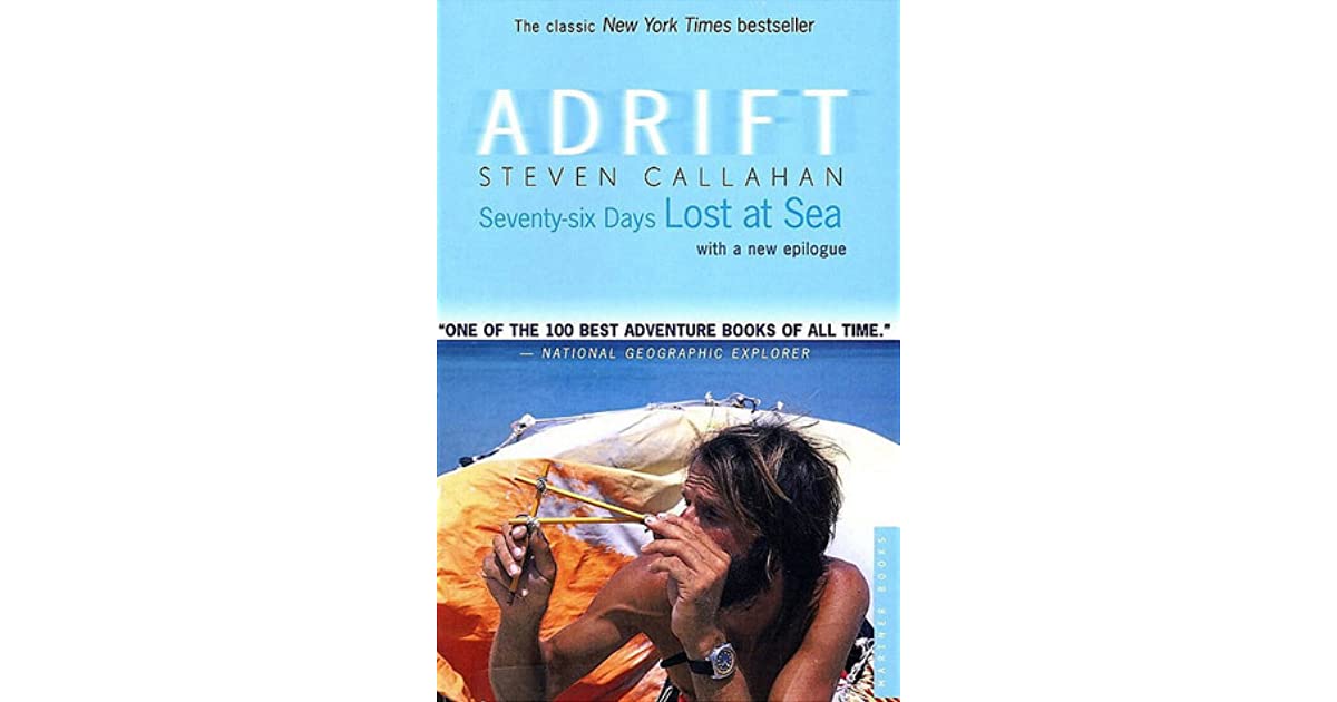 Adrift SeventySix Days Lost at Sea by Steven Callahan