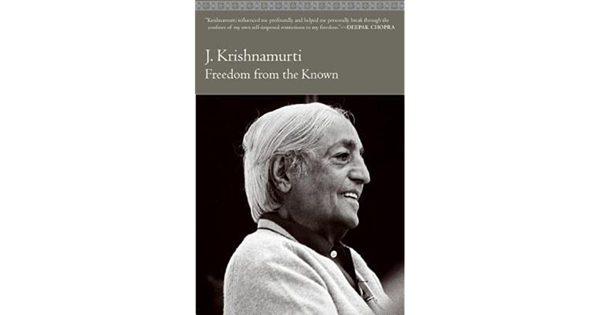 Freedom from the Known by Jiddu Krishnamurti