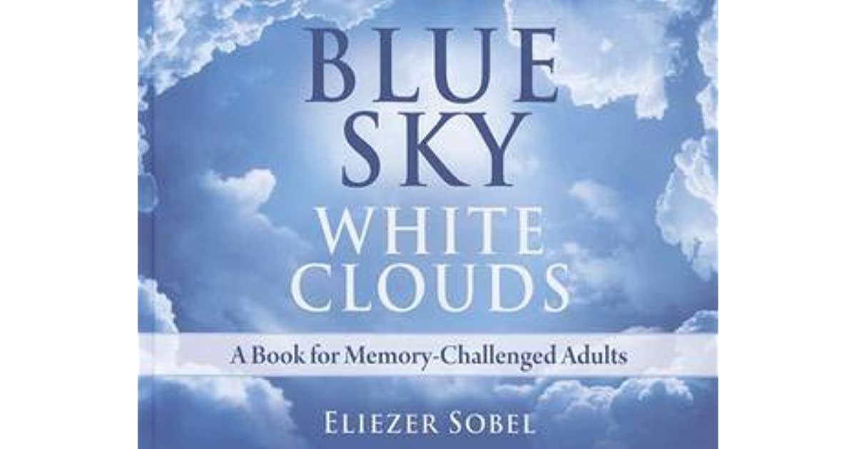 Blue Sky, White Clouds by Eliezer Sobel — Reviews, Discussion