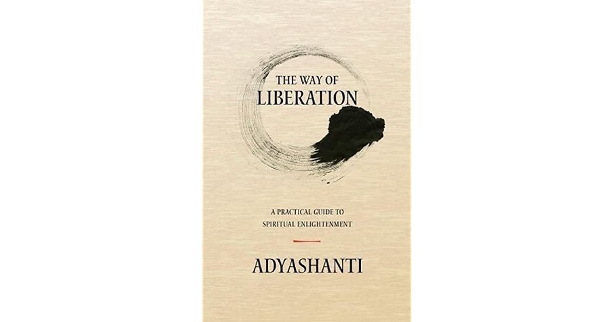 The Way of Liberation by Adyashanti