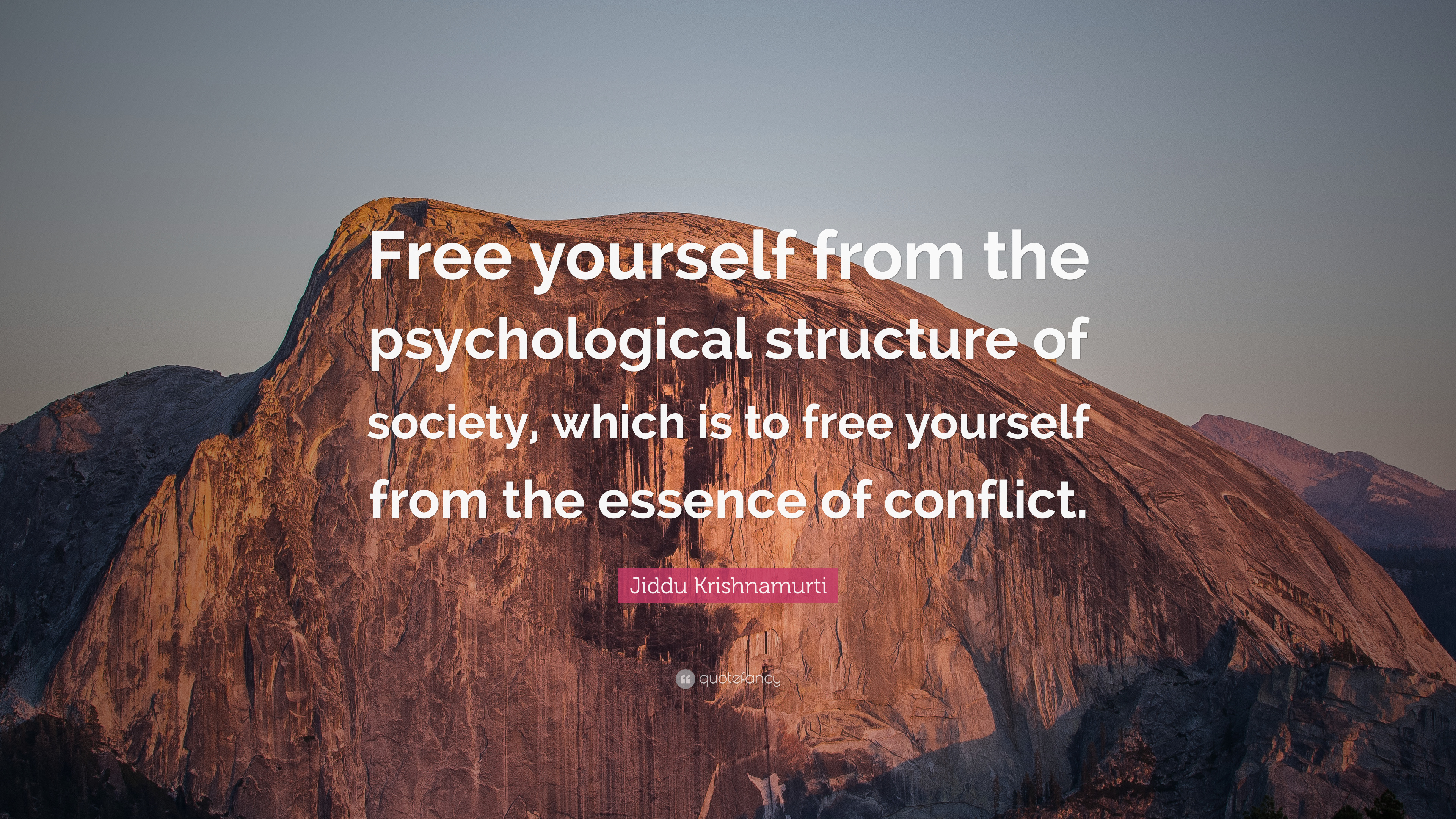 Jiddu Krishnamurti Quote “Free yourself from the psychological