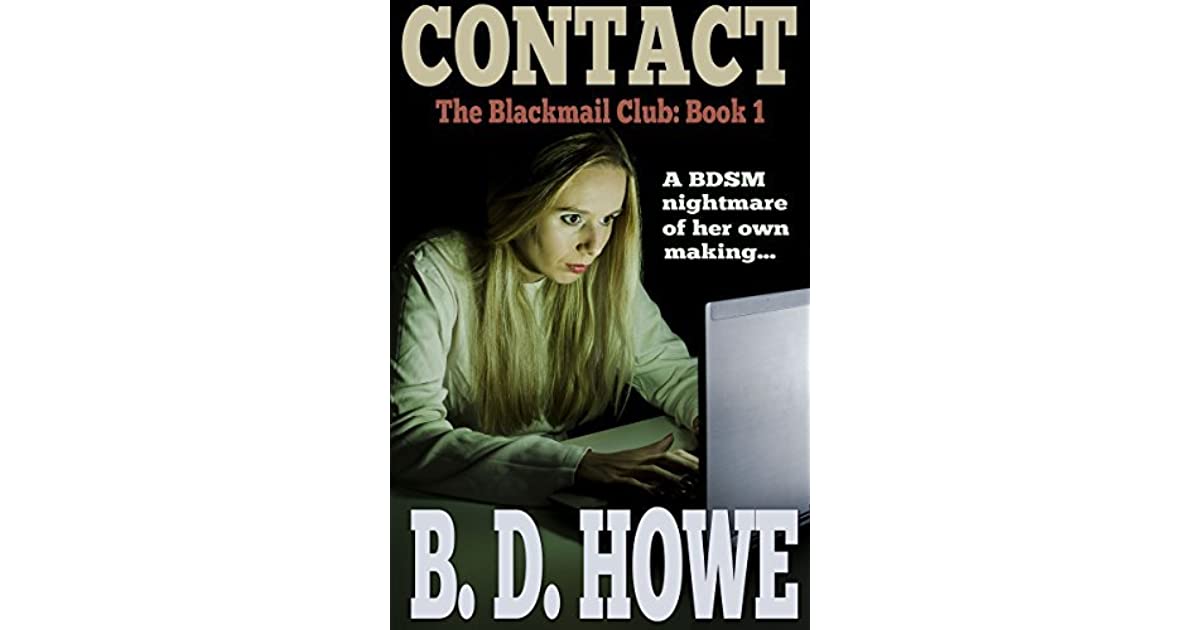 Contact The Blackmail Club Book One by B.D. Howe