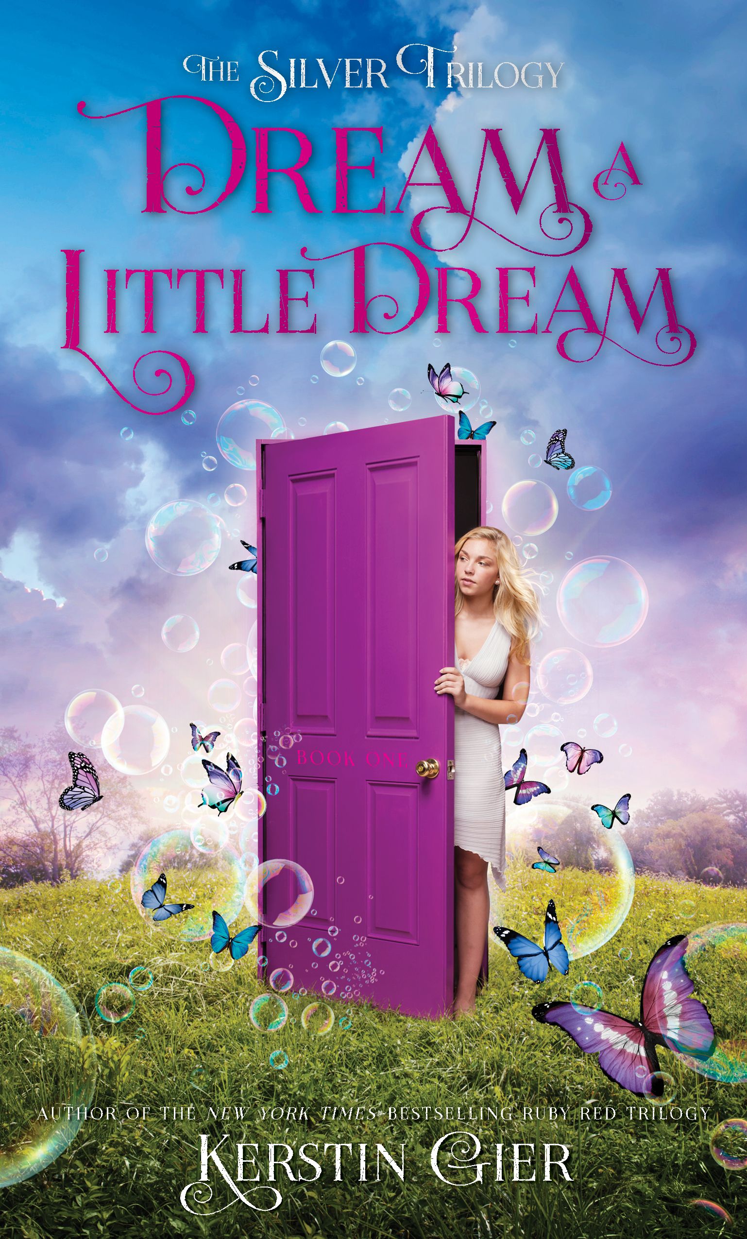 Dream a Little Dream by Kerstin Gier • January 6, 2015 • Henry Holt and