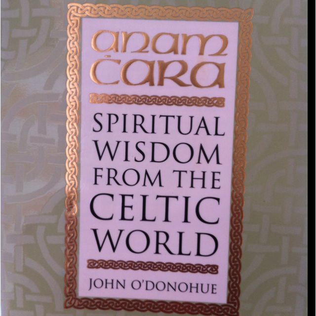 Anam Cara by John o'Donohue. A book packed with inspiration. Anam