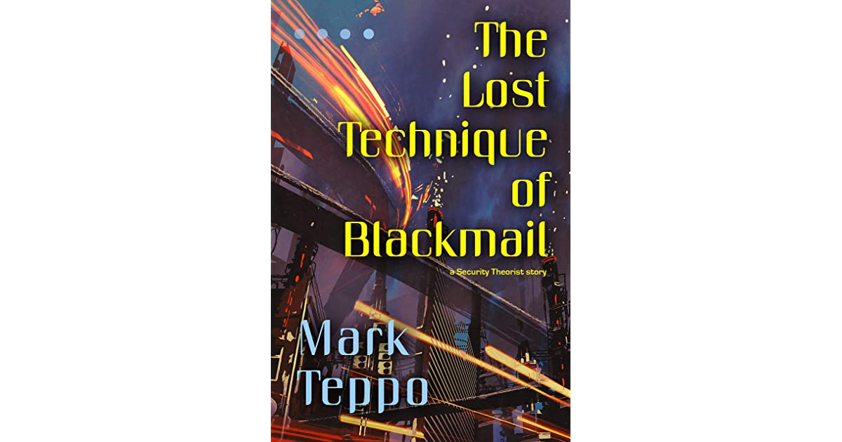 The Lost Technique of Blackmail by Mark Teppo