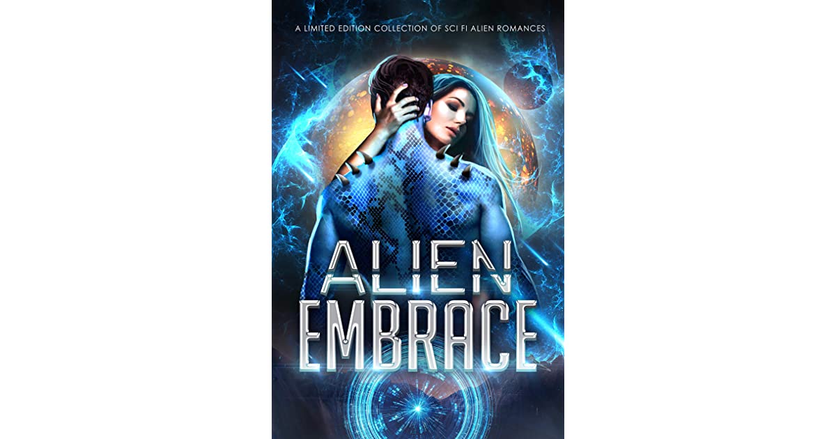 Alien Embrace A Limited Edition Collection of Sci Fi Alien Romances