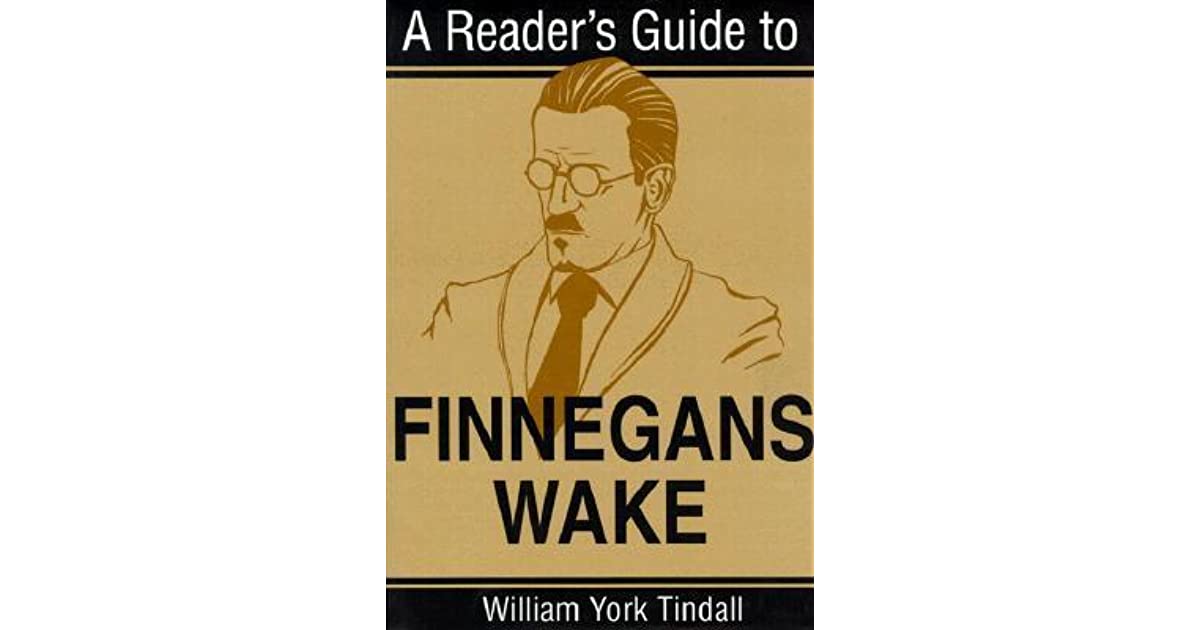 A Reader's Guide to Finnegans Wake by William York Tindall