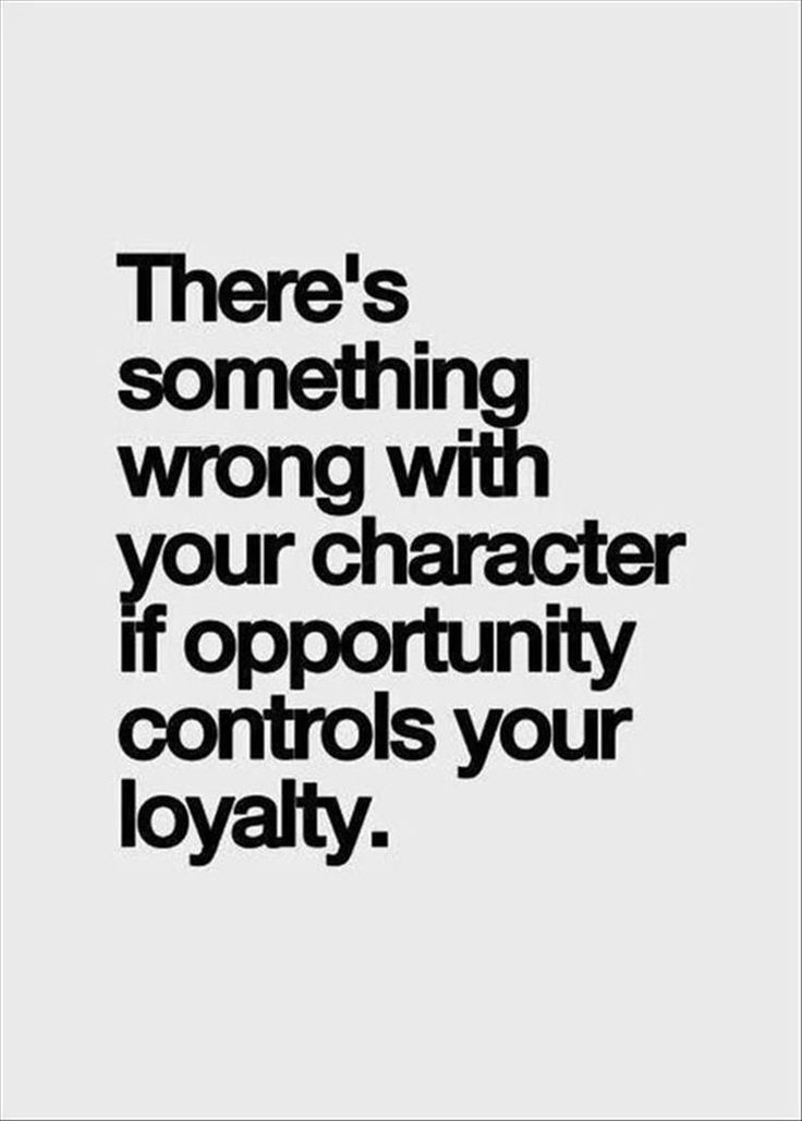 Top Ten Quotes Of The Day Loyalty quotes, Tenth quotes, Integrity quotes