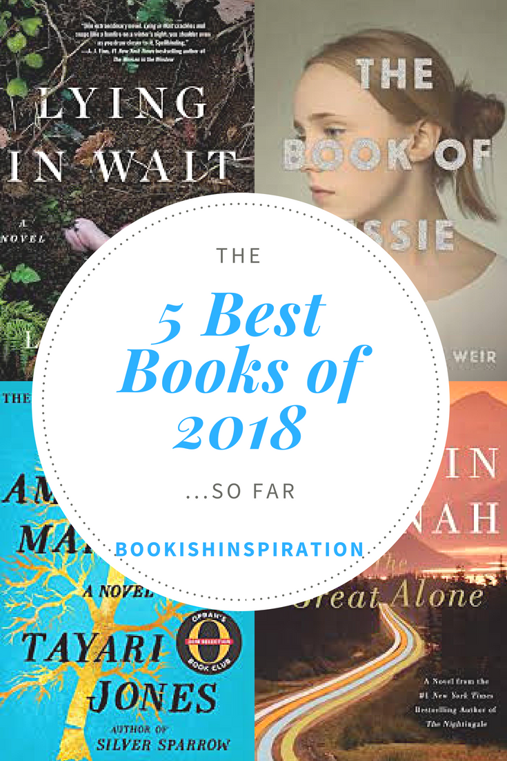 The 5 Best Books of 2018 (so far…) Bookish Inspiration